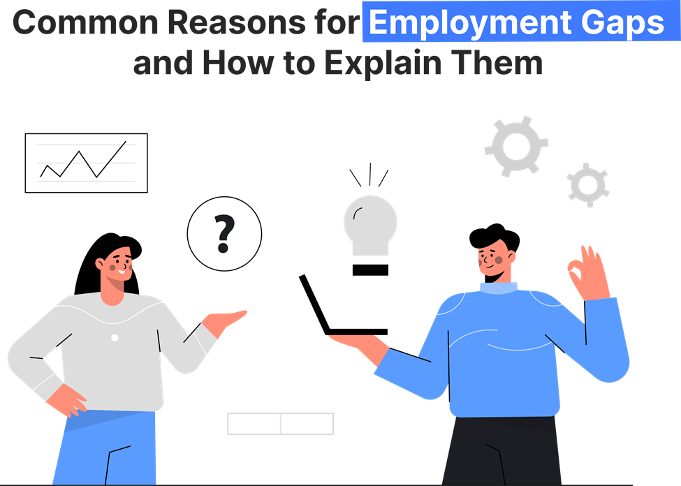 Two cartoon figures, one questioning and one affirming, discuss common reasons for employment gaps and how to explain them, including a graph.